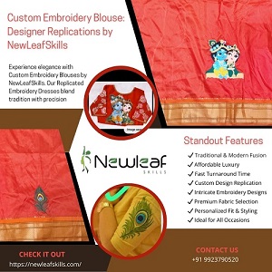 Custom Embroidery Blouse Designer Replications By Newleafskills