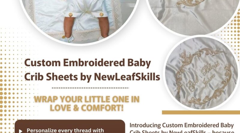 Custom Embroidered Baby Crib Sheets By Newleafskills