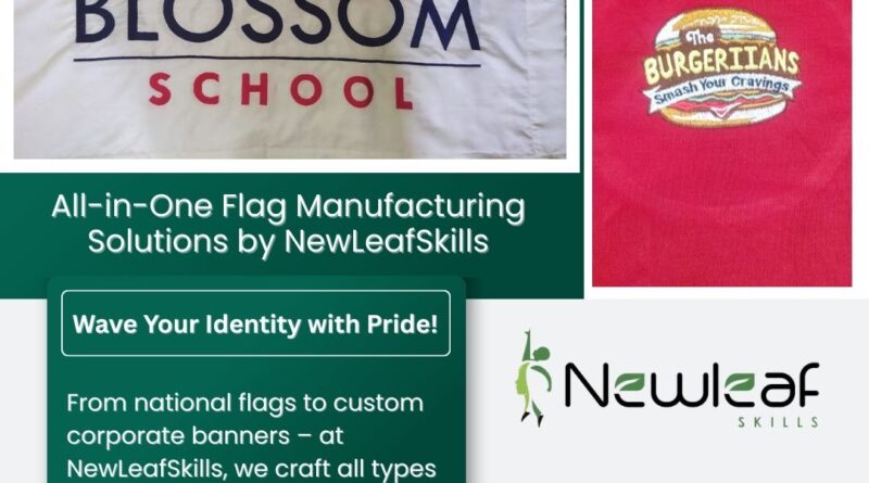 School Flag Manufacturer with Expert Embroidery – Only at NewLeafSkills