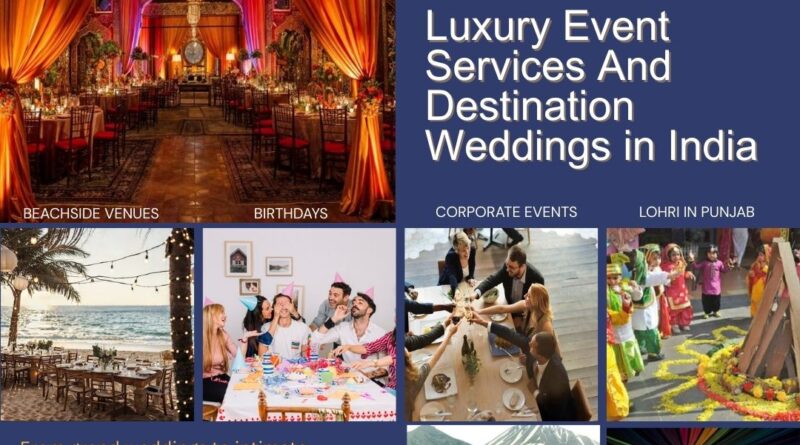Luxury Event Services And Destination Weddings in India