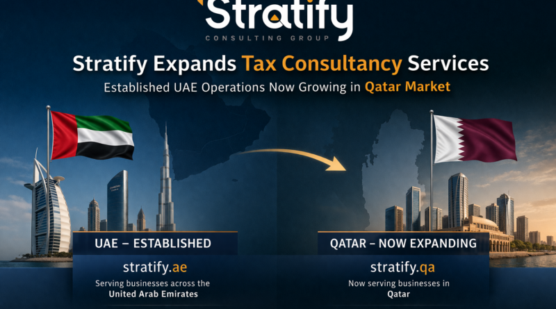 Stratify Expands Tax Consultancy Services – Established UAE Operations Now Growing in Qatar Market