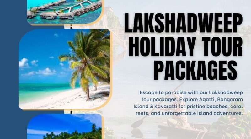 Lakshadweep holiday Tour packages